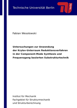 Untersuchungen zur Anwendung der Krylov-Unterraum Reduktionsverfahren in der Component-Mode Synthesis und Frequenzgang basierten Substrukturtechnik