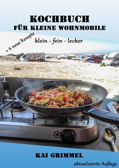 Kochbuch f&uuml;r kleine Wohnmobile - Kai Grimmel