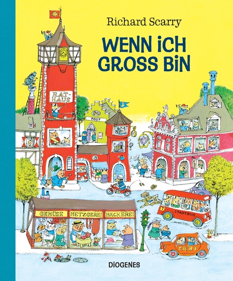 Wenn ich gro&szlig; bin - Richard Scarry