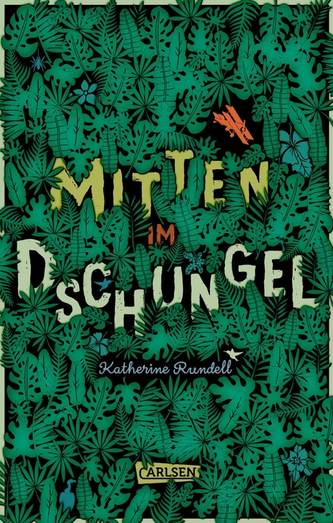 Mitten im Dschungel - Katherine Rundell