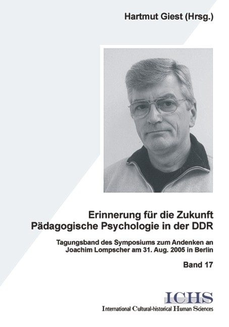 Erinnerungen f&uuml;r die Zukunft - P&auml;dagogische Psychologie in der DDR - 