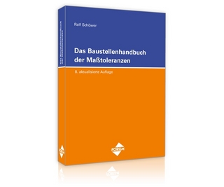 Das Baustellenhandbuch der Masstoleranzen
