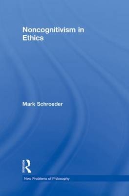 Noncognitivism in Ethics -  Mark Schroeder