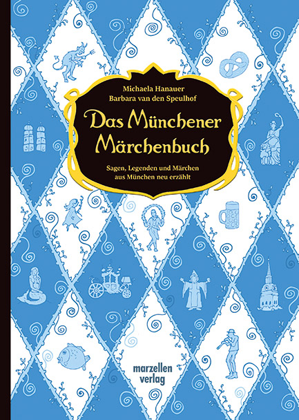 Das M&uuml;nchener M&auml;rchenbuch - Barbara van den Speulhof, Michaela Hanauer