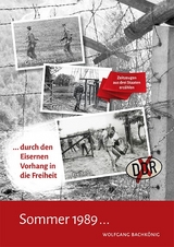 Sommer 1989... - Wolfgang Bachk&ouml;nig