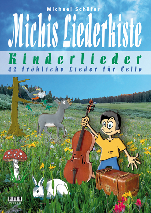 Michis Liederkiste: Kinderlieder f&uuml;r Cello - Michael Sch&auml;fer