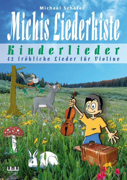 Michis Liederkiste: Kinderlieder f&uuml;r Violine - Michael Sch&auml;fer