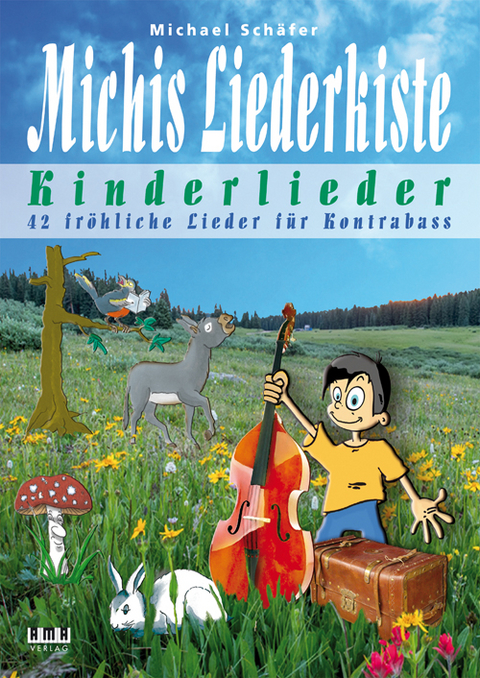 Michis Liederkiste: Kinderlieder f&uuml;r Kontrabass - Michael Sch&auml;fer