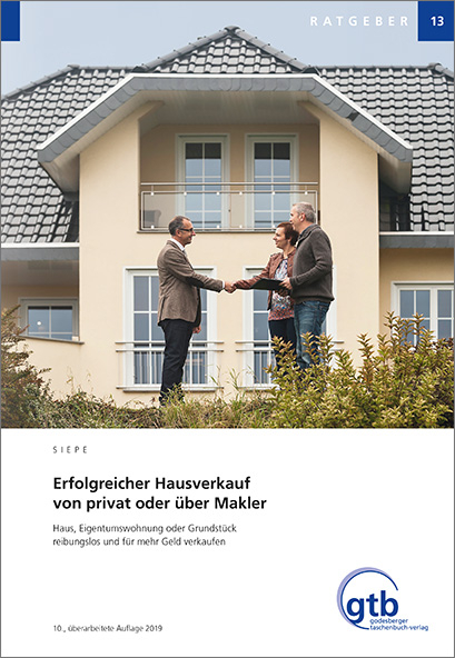 Erfolgreicher Hausverkauf von privat oder &uuml;ber Makler - Werner Siepe