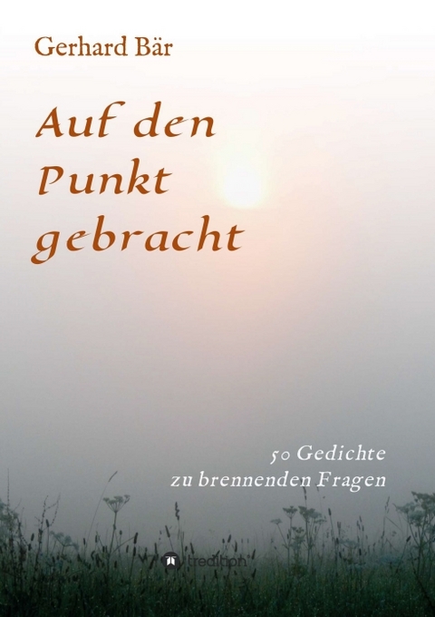 Auf den Punkt gebracht - Gerhard B&auml;r