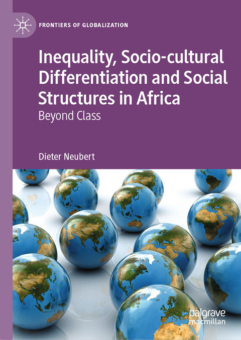Inequality, Socio-cultural Differentiation and Social Structures in Africa - Dieter Neubert