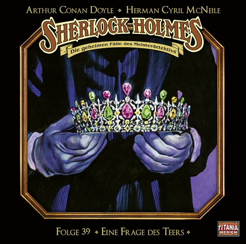 Sherlock Holmes - Folge 39 - Sir Arthur Conan Doyle, Herman Cyril McNeile