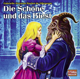 Die Sch&ouml;ne und das Biest - Gabrielle-Suzanne Barbot De Villeneuve