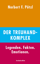 Der Treuhand-Komplex - Norbert F. P&ouml;tzl
