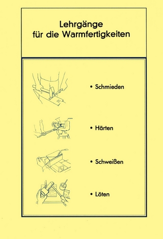 Lehrgänge Warmfertigkeiten