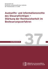 Auskunfts- und Informationsrechte des Steuerpflichtigen - St&auml;rkung der Rechtssicherheit im Besteuerungsverfahren - Seer Professor Roman