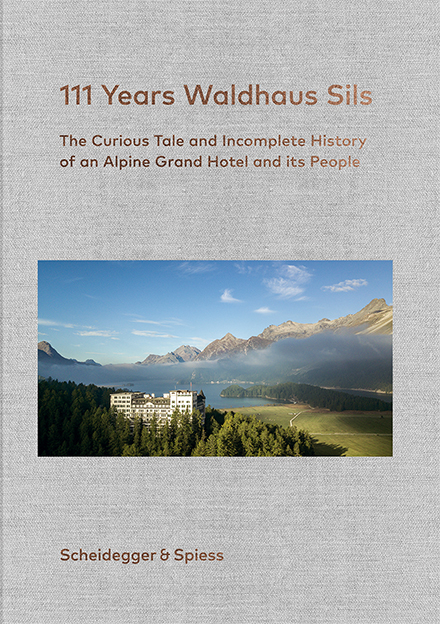 111 Years Waldhaus Sils - 