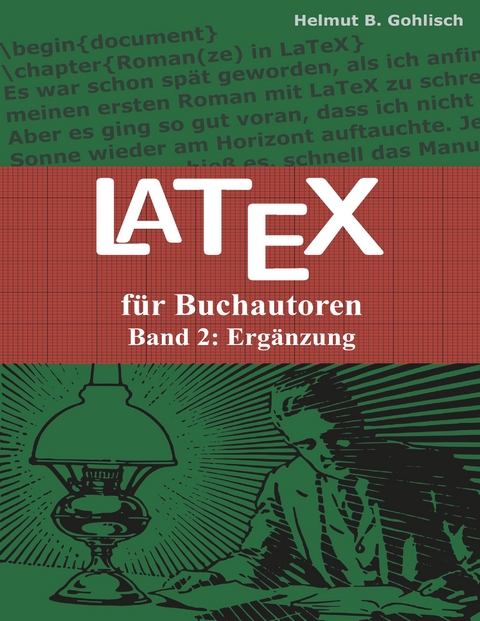 Latex für Buchautoren - Helmut B. Gohlisch