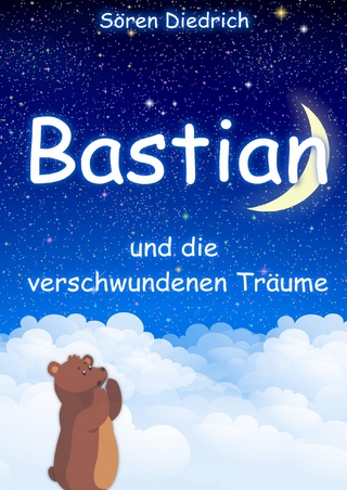 Bastian und die verschwundenen Träume