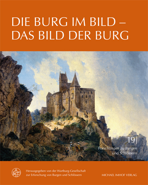 Die Burg im Bild &ndash; Das Bild der Burg