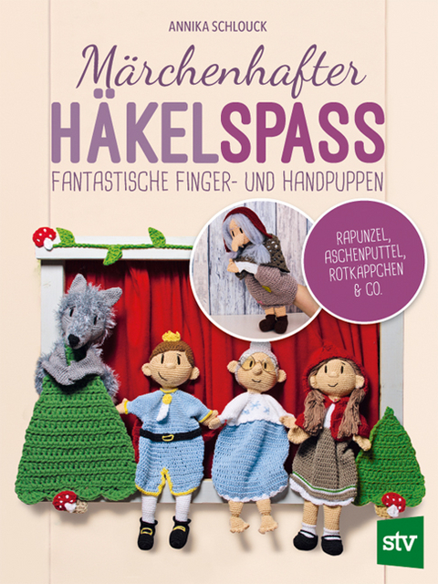 Märchenhafter Häkelspaß - Annika Schlouck