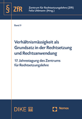 Verh&auml;ltnism&auml;ssigkeit als Grundsatz in der Rechtsetzung und Rechtsanwendung - 