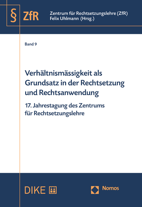 Verh&auml;ltnism&auml;ssigkeit als Grundsatz in der Rechtsetzung und Rechtsanwendung - 