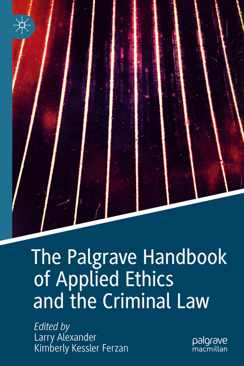 The Palgrave Handbook of Applied Ethics and the Criminal Law - 