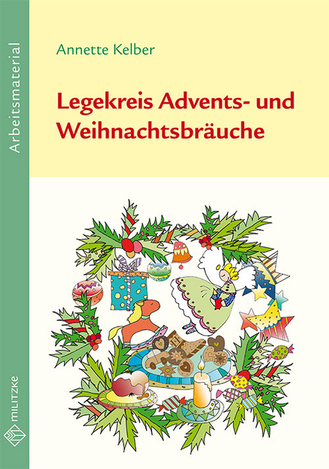 Legekreis Advents- und Weihnachtsbr&auml;uche Klassen 1-6 - Annette Kelber