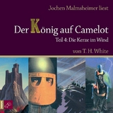 Der K&ouml;nig auf Camelot Tl. 4 - Terence Hanbury White