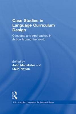 Case Studies in Language Curriculum Design -  John Macalister,  I.S.P. Nation