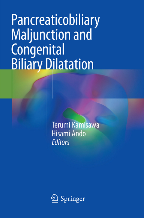 Pancreaticobiliary Maljunction and Congenital Biliary Dilatation - 