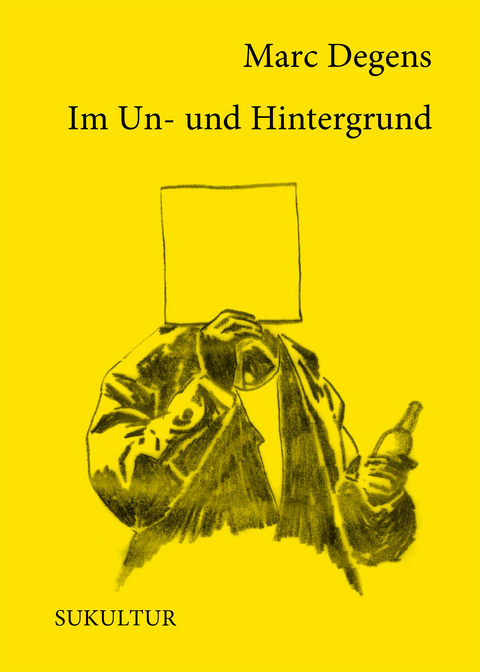 Im Un- und Hintergrund - Marc Degens