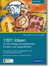 1001 Ideen f&uuml;r den Alltag mit autistischen Kindern und Jugendlichen - Ellen Notbohm, Veronika Zysk, Prof. Dr. Georg Theunissen