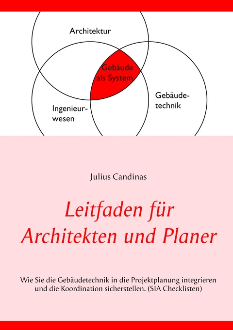 Leitfaden f&uuml;r Architekten und Planer - Julius Candinas