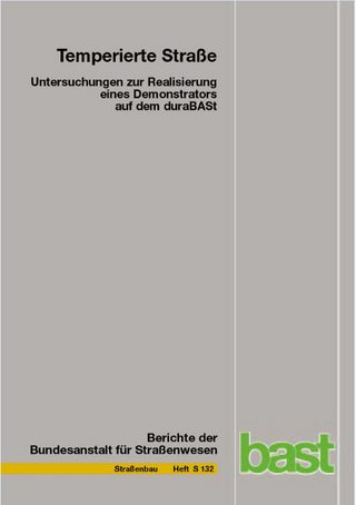 Temperierte Straße - Untersuchungen zur Realisation eines Demonstrators auf dem duraBASt