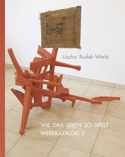 WIE DAS LEBEN SO SPIELT - Uscha Rudek-Werl&eacute;