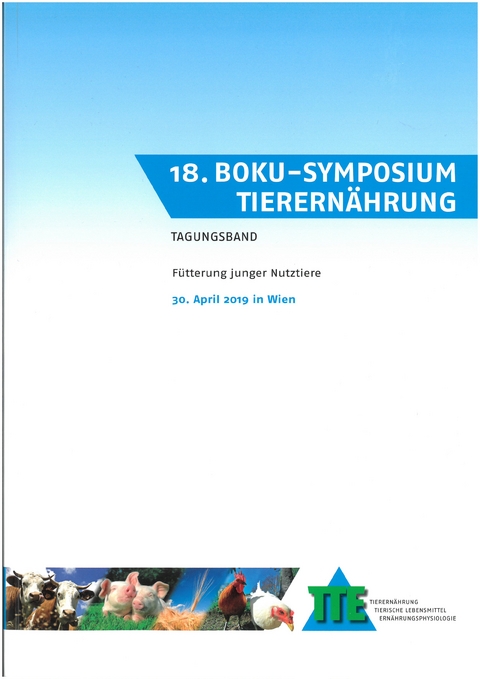18. BOKU-Symposium Tierern&auml;hrung - 