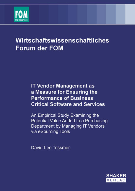 IT Vendor Management as a Measure for Ensuring the Performance of Business Critical Software and Services - David-Lee Tessmer