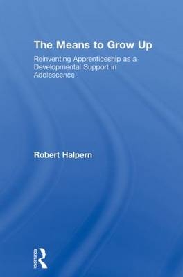 Means to Grow Up -  Robert Halpern