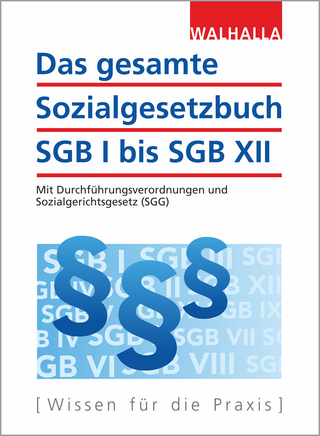 Das gesamte Sozialgesetzbuch SGB I bis SGB XII