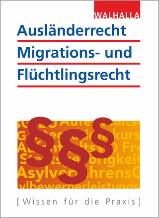 Ausländerrecht, Migrations- und Flüchtlingsrecht