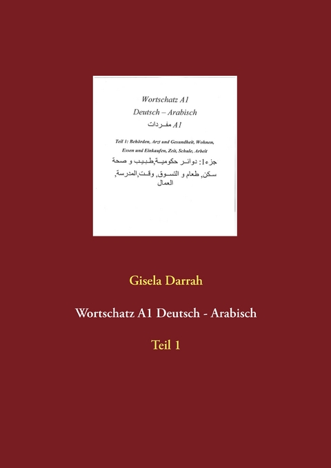 Wortschatz A1 Deutsch - Arabisch - Gisela Darrah
