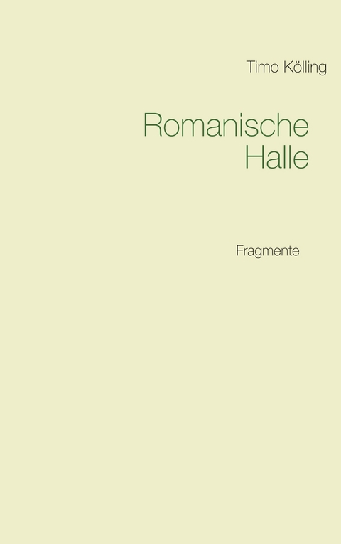 Romanische Halle - Timo K&ouml;lling