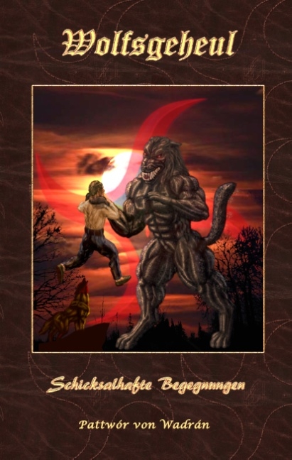 Wolfsgeheul - Pattw&oacute;r von Wadr&aacute;n