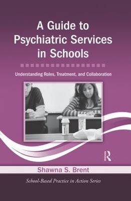 Guide to Psychiatric Services in Schools