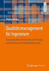 Qualit&auml;tsmanagement f&uuml;r Ingenieure - Walter Jakoby