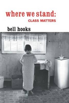 Where We Stand -  bell hooks