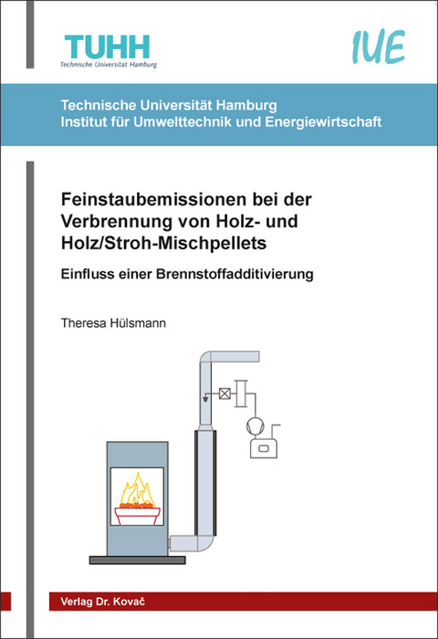 Feinstaubemissionen bei der Verbrennung von Holz- und Holz/Stroh-Mischpellets - Theresa H&uuml;lsmann