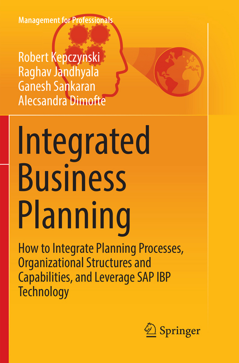 Integrated Business Planning - Robert Kepczynski, Raghav Jandhyala, Ganesh Sankaran, Alecsandra Dimofte